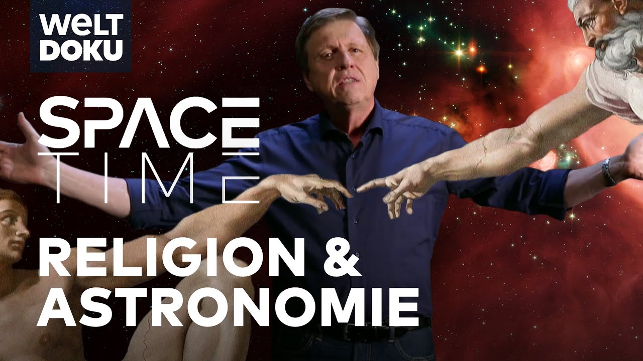 SPACETIME: Religion & Astronomie - Wie viel Göttlichkeit steckt im Universum? | WELT Doku