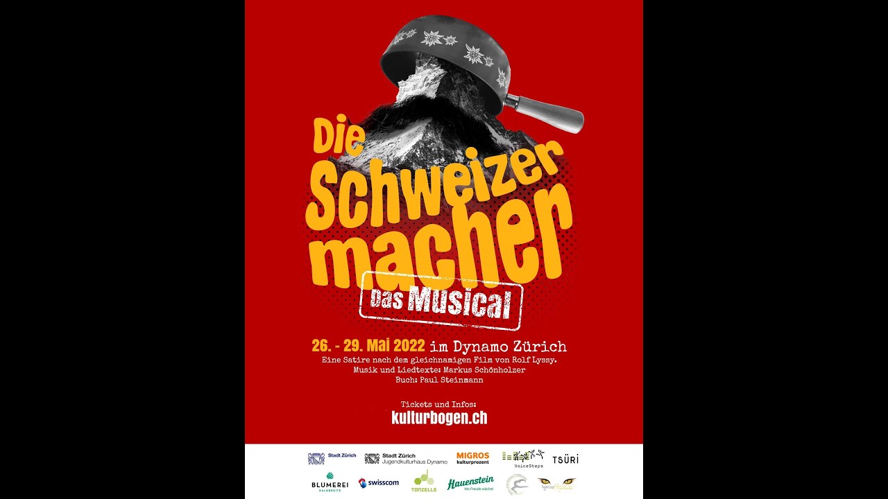 Trailer Musical Die Schweizermacher - Verein Kulturbogen
