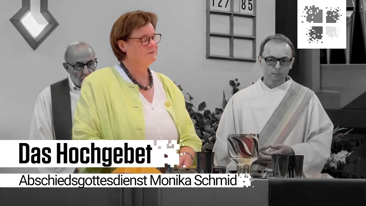 Hochgebet | Abschiedsgottesdienst Monika Schmid